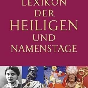 Lexikon der Heiligen und Namenstage: Über 600 Heilige. Namenstage für rund 2500 Vornamen - Image 1