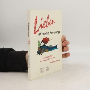 Lieben ist meine Berufung - Der "Kleine Weg" der Therese von Lisieux - bk216 - Image 1