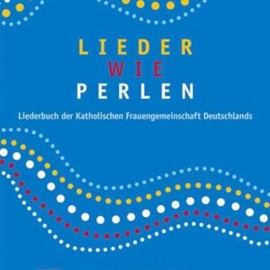 Lieder wie Perlen: Liederbuch der Katholischen Frauengemeinschaft Deutschlands (kfd), (inkl. Musik-CD) - Image 1