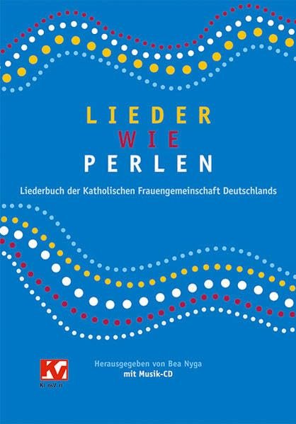 Lieder wie Perlen: Liederbuch der Katholischen Frauengemeinschaft Deutschlands (kfd), (inkl. Musik-CD) - Image 1