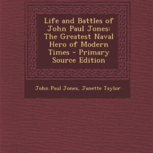 Life and Battles of John Paul Jones: The Greatest Naval Hero of Modern Times - Image 1