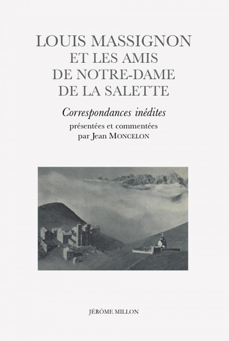 Louis Massignon et les amis de Notre-Dame de la Salette: Correspondances inédites - Image 1