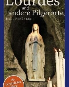 Lourdes und andere Pilgerorte in Midi-Pyrénées - Image 1