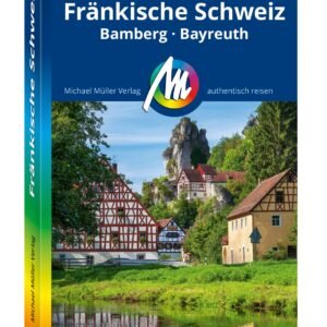 MICHAEL MÜLLER Reiseführer Fränkische Schweiz: Bamberg - Bayreuth. 100% authentisch, aktuell und vor Ort recherchiert. Inkl. Faltkarte. (MM-Reisen) - Image 1