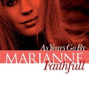 Marianne Faithfull: As Years Go by - Image 1