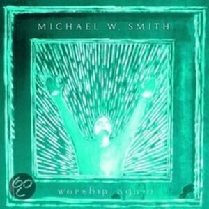 Michael W. Smith - Worship Again - Image 1