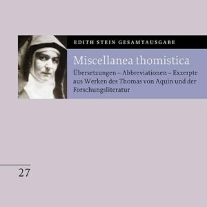 Miscellanea thomistica: Übersetzungen - Abbreviationen - Exzerpte aus Werken des Thomas von Aquin und der Forschungsliteratur (Edith Stein Gesamtausgabe 2025) - Image 1