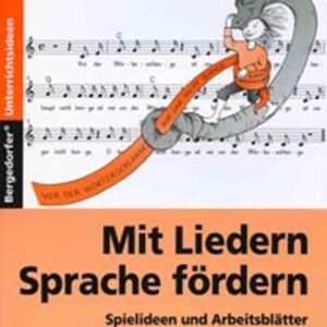 Mit Liedern Sprache fördern: Spielideen und Arbeitsblätter für Kindergarten, 1. und 2. Klasse - Image 1