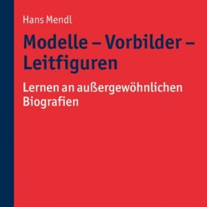 Modelle - Vorbilder - Leitfiguren: Lernen an außergewöhnlichen Biografien (Religionspädagogik innovativ, 8, Band 8) - Image 1