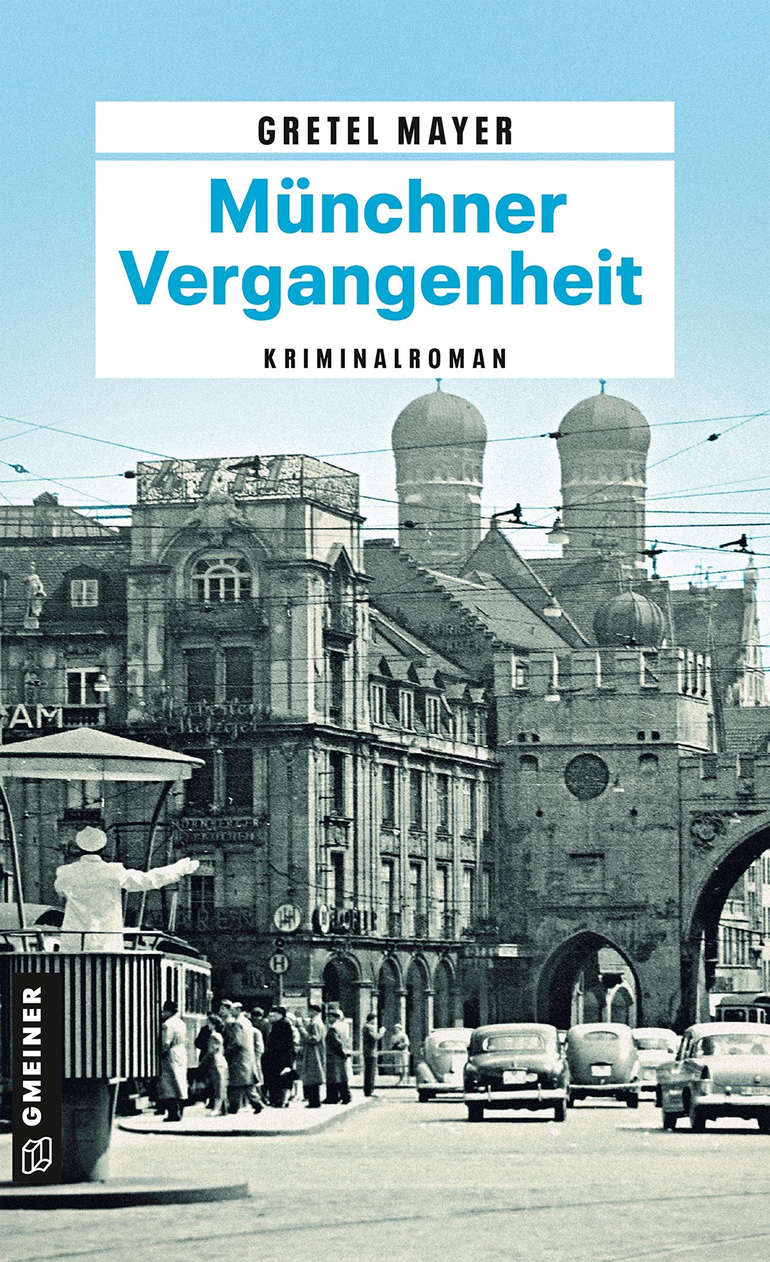 Münchner Vergangenheit: Kriminalroman (Kriminalbeamte Korbinian Hilpert und Siegfried Breitner) - Image 1