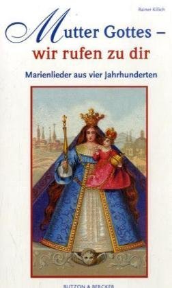 Mutter Gottes - wir rufen zu dir: Marienlieder aus vier Jahrhunderten - Image 1