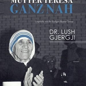Mutter Teresa ganz nah: Gespräche mit der Heiligen Mutter Teresa - Image 3