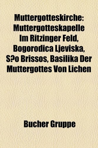 Muttergotteskirche: Muttergotteskapelle Im Ritzinger Feld, Bogorodica Ljevika, So Brissos, Basilika Der Muttergottes Von Liche - Image 1