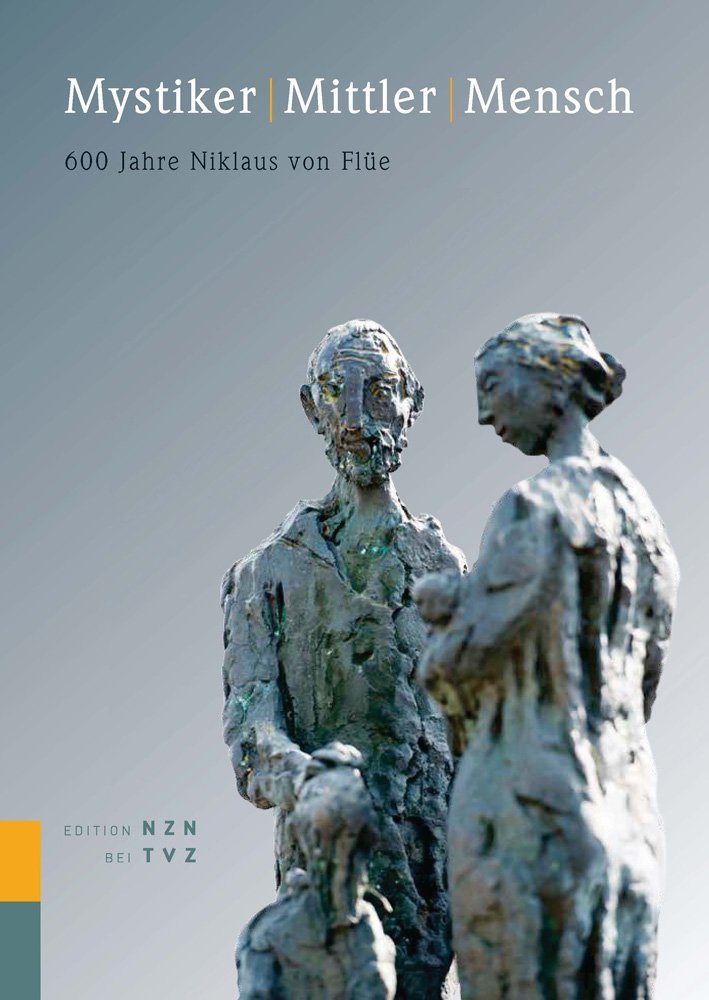 Mystiker Mittler Mensch: 600 Jahre Niklaus von Flüe - Image 1