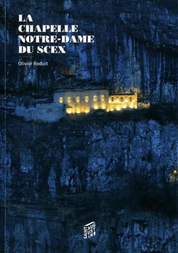 NOTRE-DAME DU SCEX: Histoire et spiritualité - Image 1