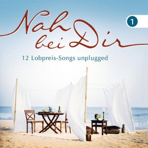 Nah bei dir: 13 Lobpreis-Songs unplugged - Image 1
