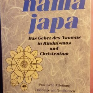 Nama Japa, Das Gebet des Namens in Hinduismus und Christentum: Praktische Anleitung, Ursprünge und Traditionen. Mit e. Vorw. v. Martin Kämpchen - Image 1