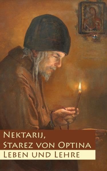 Nektarij, Starez von Optina - Leben und Lehre: Kleine russische Philokalie. Band 1 - Image 1