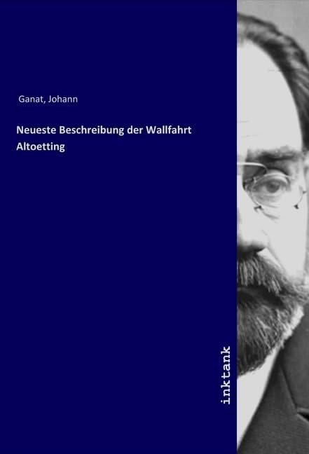 Neueste Beschreibung der Wallfahrt Altoetting - Image 1