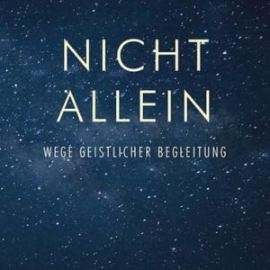 Nicht allein: Wege geistlicher Begleitung - Image 1