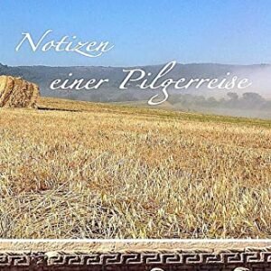 Notizen einer Pilgerreise: 41 Tage, 1129 Kilometer - Zu Fuß von Lausanne nach Rom - Image 1
