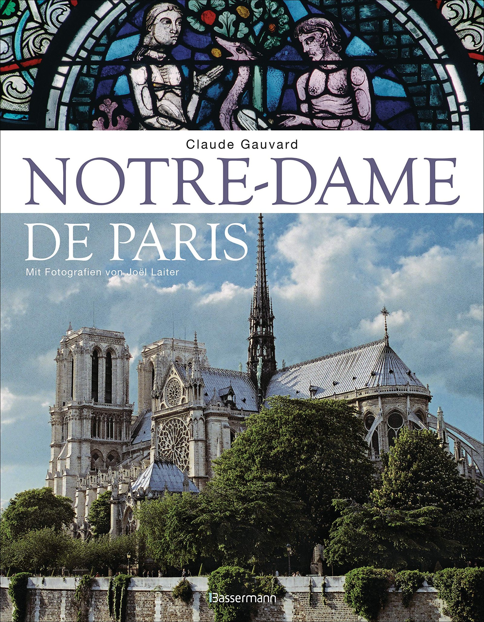Notre-Dame de Paris. Der Bildband zur bekanntesten gotischen Kathedrale der Welt - Image 1