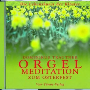 Orgelmeditation zum Osterfest. CD: Die Lebenskunst der Klöster - Image 1