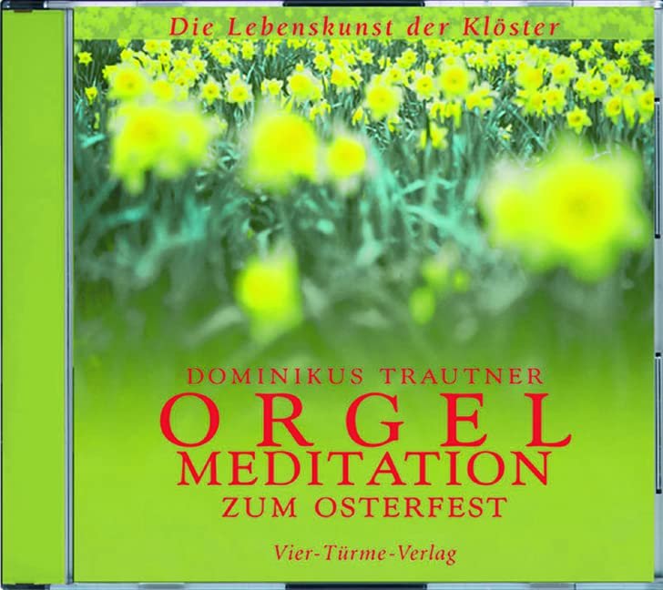 Orgelmeditation zum Osterfest. CD: Die Lebenskunst der Klöster - Image 1