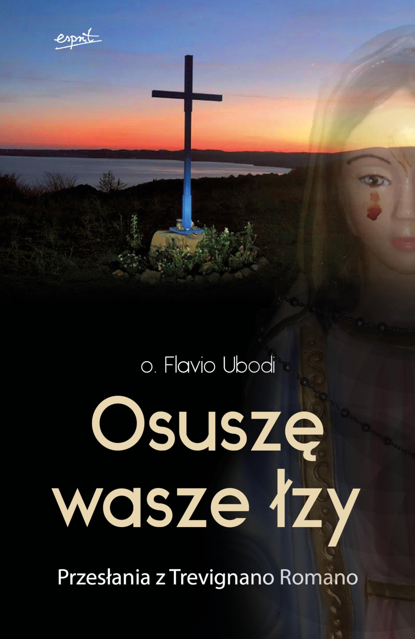 Osuszę wasze łzy: Przesłania z Trevignano Romano - Image 1