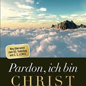 Pardon, ich bin Christ: Neu übersetzt zum 50. Todestag von C. S. Lewis - Image 3