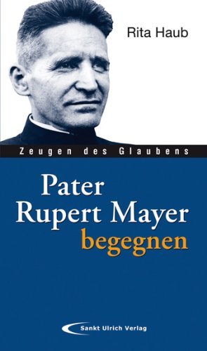 Pater Rupert Mayer begegnen - Image 1