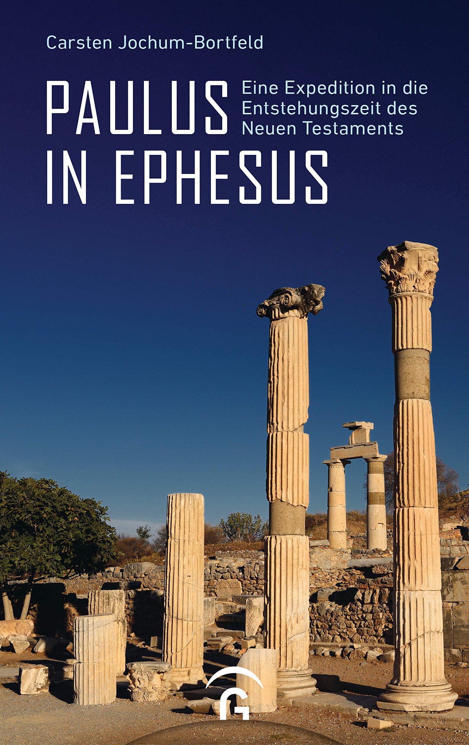 Paulus in Ephesus: Eine Expedition in die Entstehungszeit des Neuen Testaments - Image 1