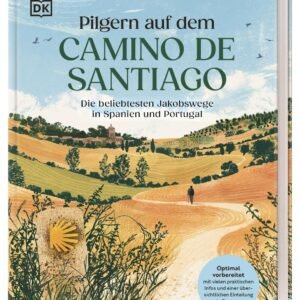 Pilgern auf dem Camino de Santiago: Die beliebtesten Jakobswege in Spanien und Portugal. Optimale Reisevorbereitung mit vielen praktischen Infos und übersichtlicher Einteilung in Etappen - Image 1