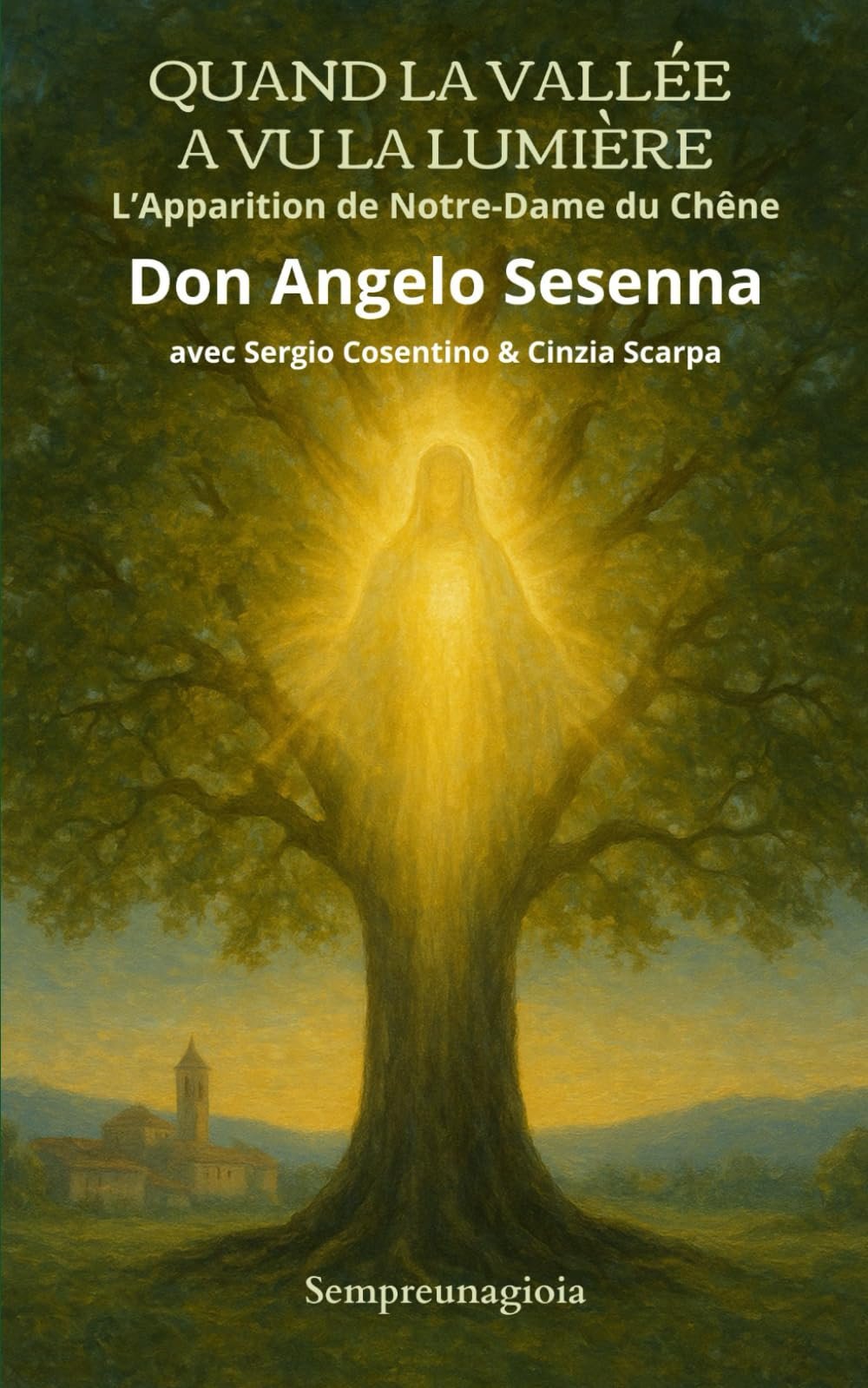 QUAND LA VALLÉE A VU LA LUMIÈRE: L’Apparition de Notre-Dame du Chêne (Religione, Band 3) - Image 1