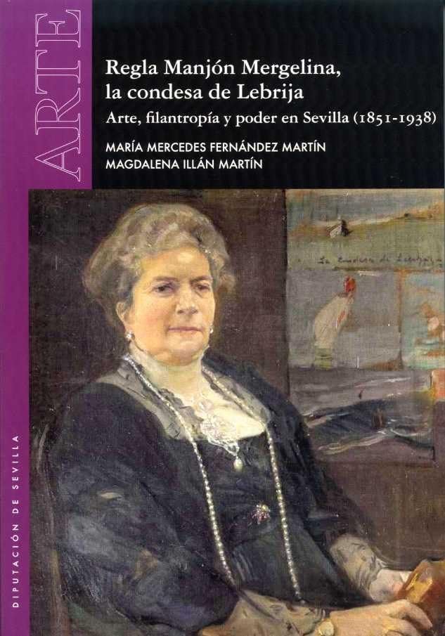 Regla Manjón Mergelina, la condesa de Lebrija: Arte, filantropía y poder en Sevilla (1851-1938) - Image 1