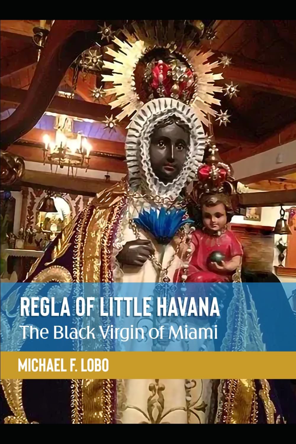 Regla of Little Havana: The Black Virgen of Miami - Image 1