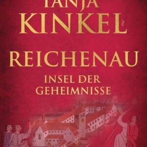 Reichenau - Insel der Geheimnisse: Historische Geschichten aus 1300 Jahren: Historische Geschichten aus 1300 Jahren Kloster Reichenau, Kurzgeschichten ... über die legendäre Klosterinsel im Bodensee - Image 1