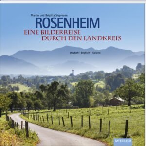 Rosenheim - Eine Bilderreise durch den Landkreis - Image 1