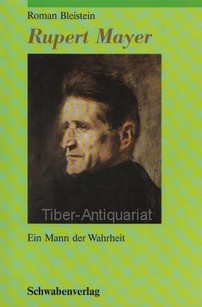 Rupert Mayer. Ein Mann der Wahrheit - Image 1
