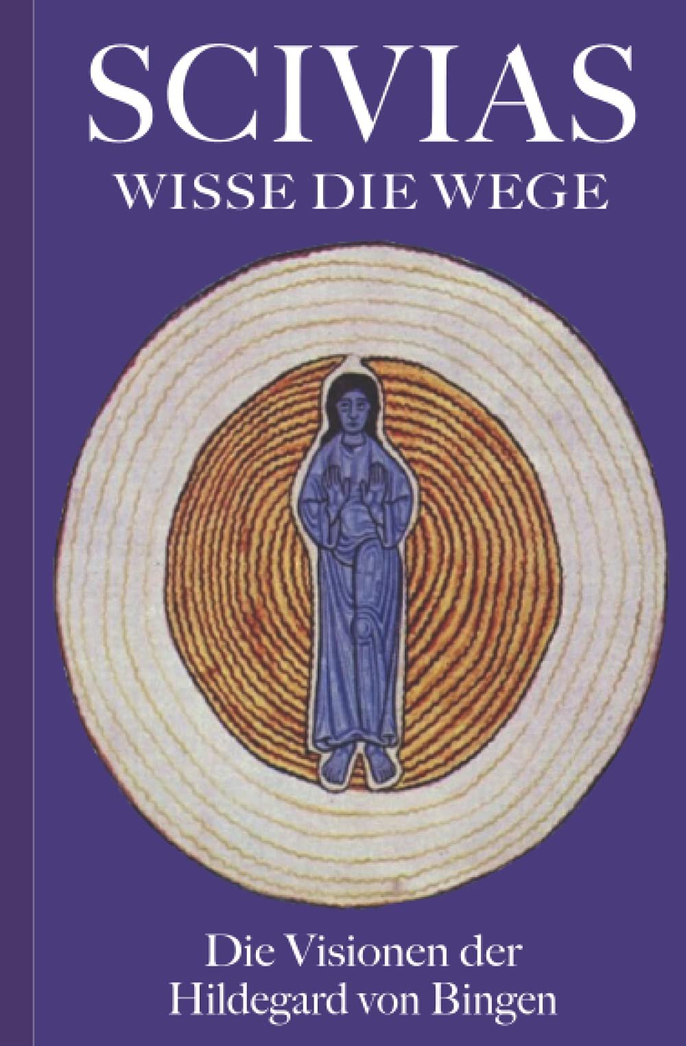 SCIVIAS – Wisse die Wege: Die Visionen der Hildegard von Bingen - Image 1
