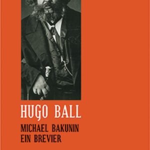 Sämtliche Werke und Briefe / Michael Bakunin: Ein Brevier (Veröffentlichung der Deutschen Akademie für Sprache und Dichtung) - Image 1