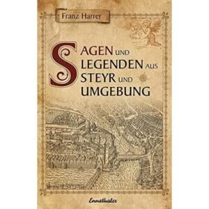 Sagen und Legenden aus Steyr und Umgebung - Image 1