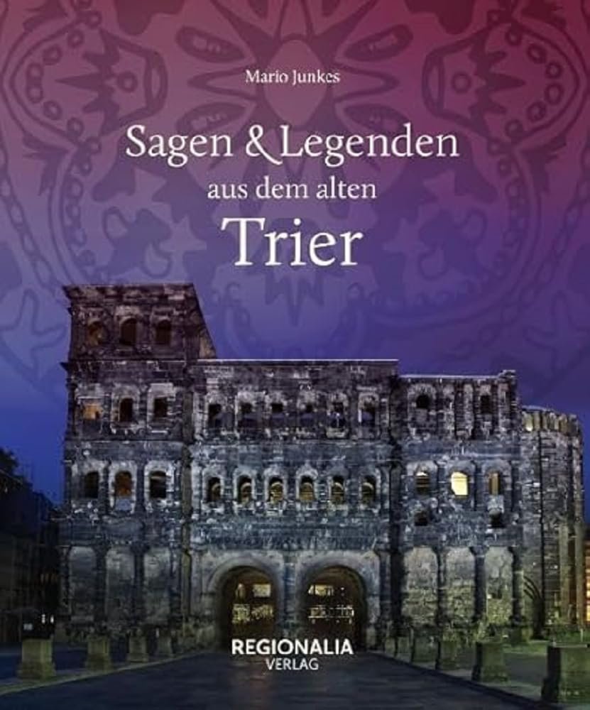 Sagen und Legenden aus dem alten Trier - Image 1