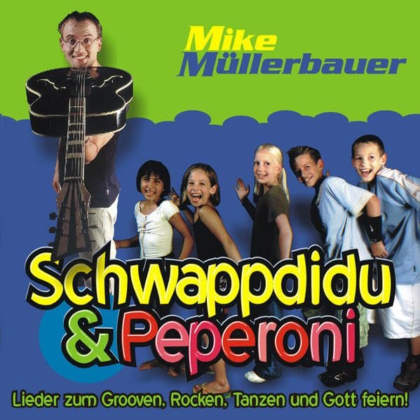 Schwappdidu & Peperoni: Lieder zum Grooven, Tanzen, Rocken und Gott feiern - Image 1