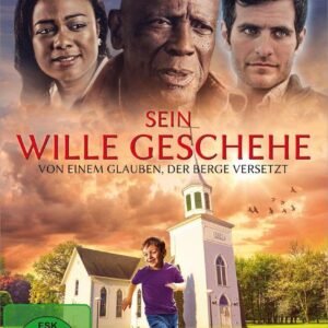 Sein Wille geschehe: Von einem Glauben, der Berge versetzt - Image 1