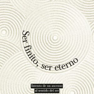Ser finito, ser eterno: Intento de un ascenso al sentido del ser (Nuevo Ensayo, Band 128) - Image 1