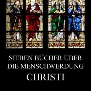 Sieben Bücher über die Menschwerdung Christi: De incarnatione Domini contra Nestorium (Die Schriften der Kirchenväter, Band 29) - Image 1