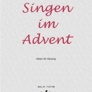 Singen im Advent (Gesang): 9 Adventslieder für Kinder- und Jugendchor, Noten für Gesang: 9 neue Adventslieder, Gesangsnoten, 2.Auflage 2010, 12 Seiten - Image 1
