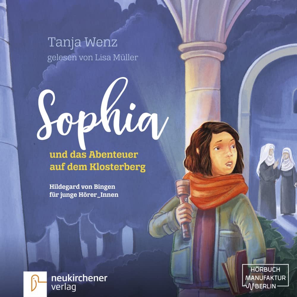 Sophia und das Abenteuer auf dem Klosterberg: Hildegard von Bingen für junge Hörer_Innen - Image 1