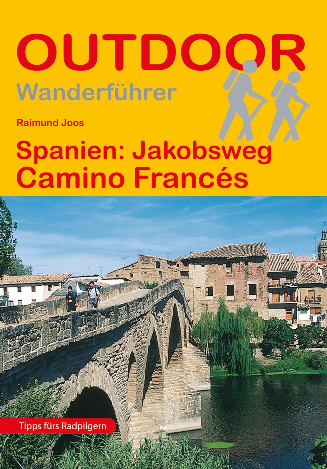 Spanien: Jakobsweg Camino Francés: Wandern auf Pilgerwegen: Routen, Wegbeschreibungen und Reise-Infos (Outdoor Wanderführer Pilgern, Band 23) - Image 1